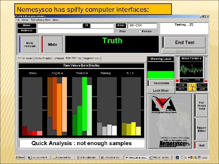 Nemesysco has spiffy computer interfaces: 