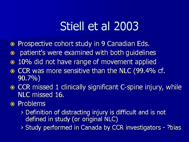 Stiell et al 2003 Prospective cohort study in 9 Canadian Eds. patient’s were examined