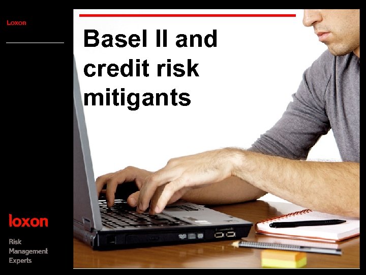 Loxon Basel II and credit risk mitigants 