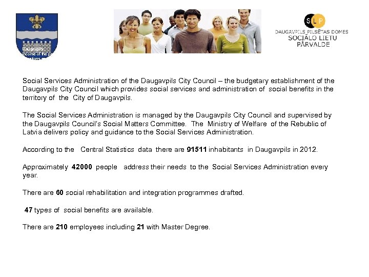 Daugavpils; income of the provided paid services; donations and gifts from legal entities and