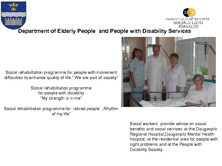 Department of Elderly People and People with Disability Services Social rehabilitation programme for people