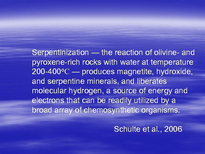 Serpentinization — the reaction of olivine- and pyroxene-rich rocks with water at temperature 200