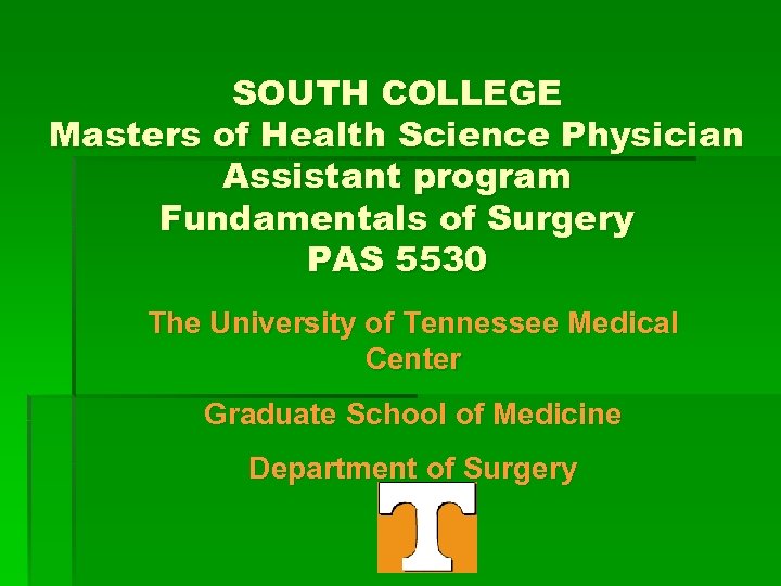 SOUTH COLLEGE Masters of Health Science Physician Assistant program Fundamentals of Surgery PAS 5530