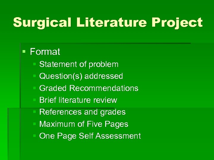Surgical Literature Project § Format § Statement of problem § Question(s) addressed § Graded