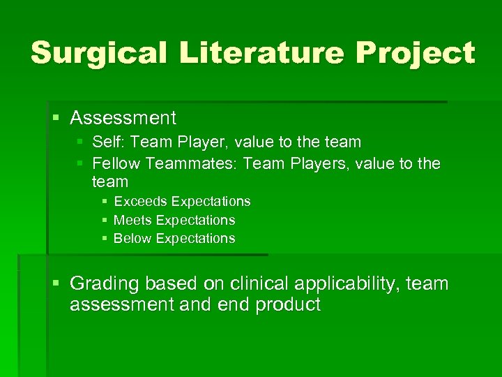 Surgical Literature Project § Assessment § Self: Team Player, value to the team §