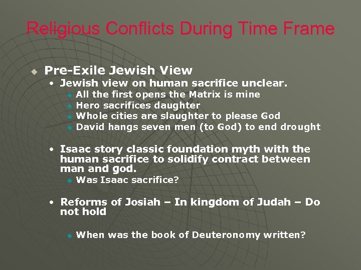 Religious Conflicts During Time Frame u Pre-Exile Jewish View • Jewish view on human