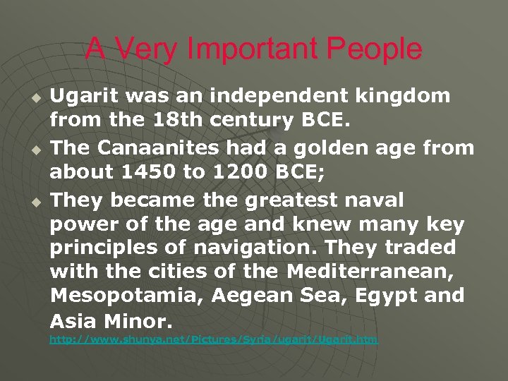 A Very Important People u u u Ugarit was an independent kingdom from the
