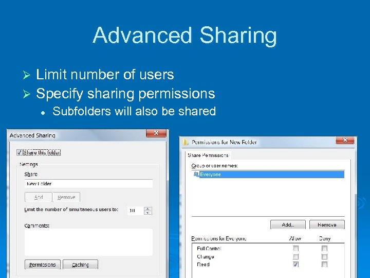 Advanced Sharing Limit number of users Ø Specify sharing permissions Ø l Subfolders will