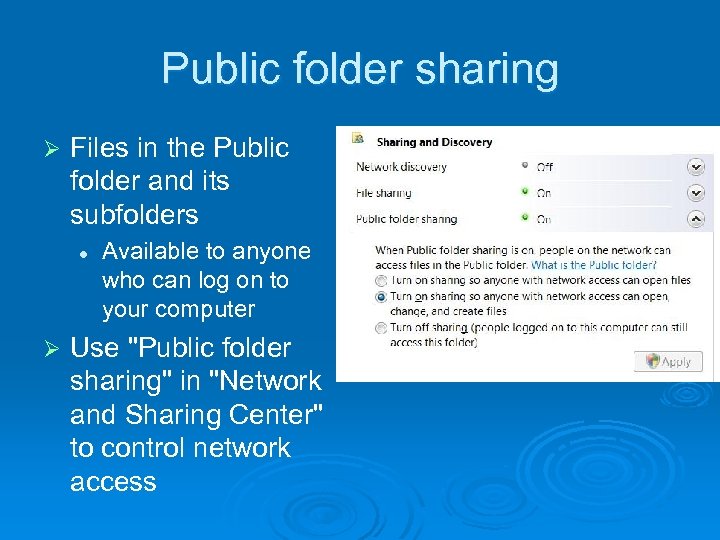 Public folder sharing Ø Files in the Public folder and its subfolders l Ø