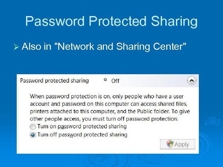 Password Protected Sharing Ø Also in 