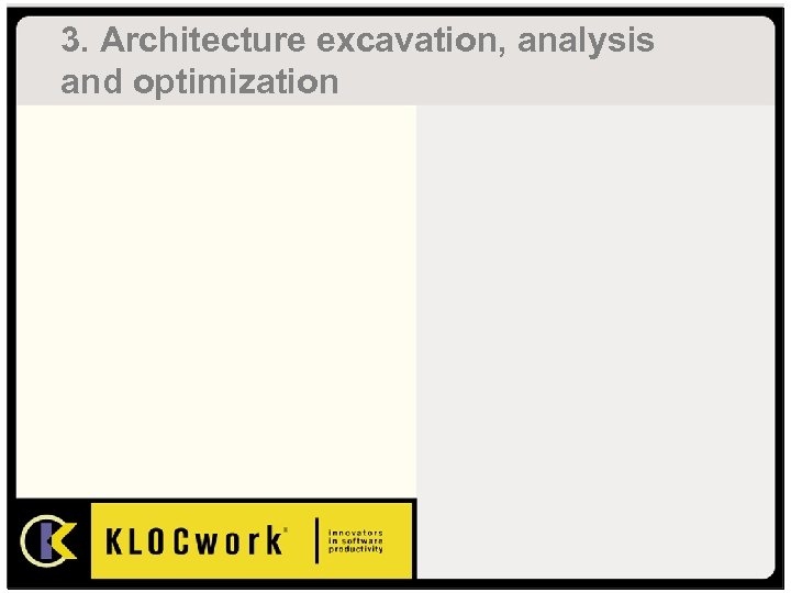 3. Architecture excavation, analysis and optimization 