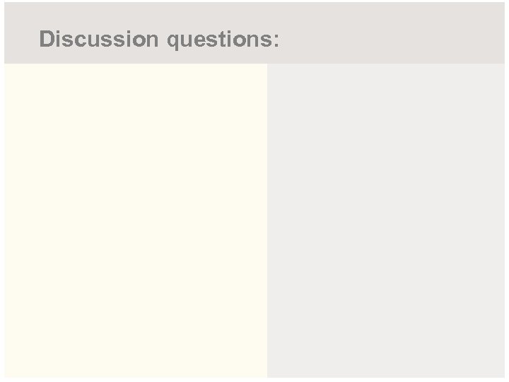 Discussion questions: 