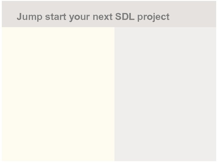 Jump start your next SDL project 