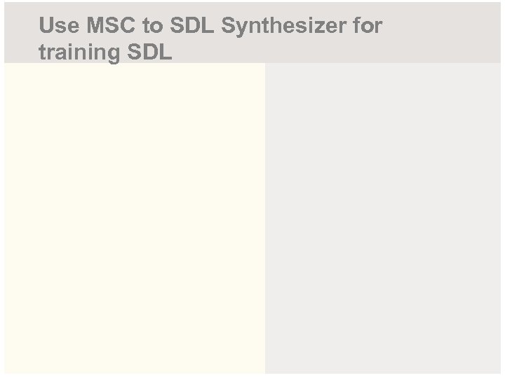 Use MSC to SDL Synthesizer for training SDL 