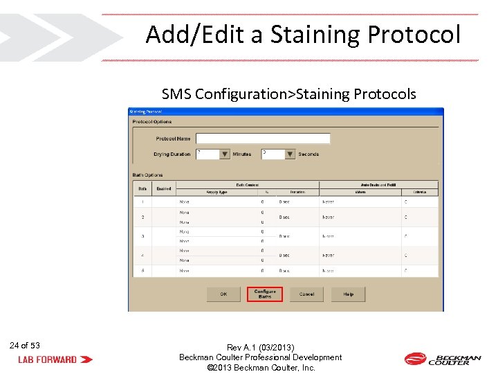Add/Edit a Staining Protocol SMS Configuration>Staining Protocols 24 of 53 Rev A. 1 (03/2013)