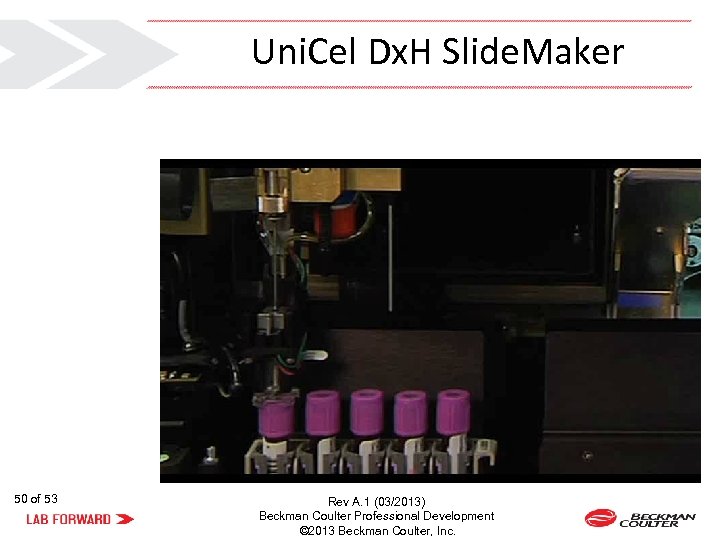 Uni. Cel Dx. H Slide. Maker 50 of 53 Rev A. 1 (03/2013) Beckman