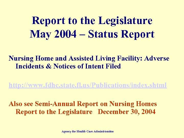 Report to the Legislature May 2004 – Status Report Nursing Home and Assisted Living