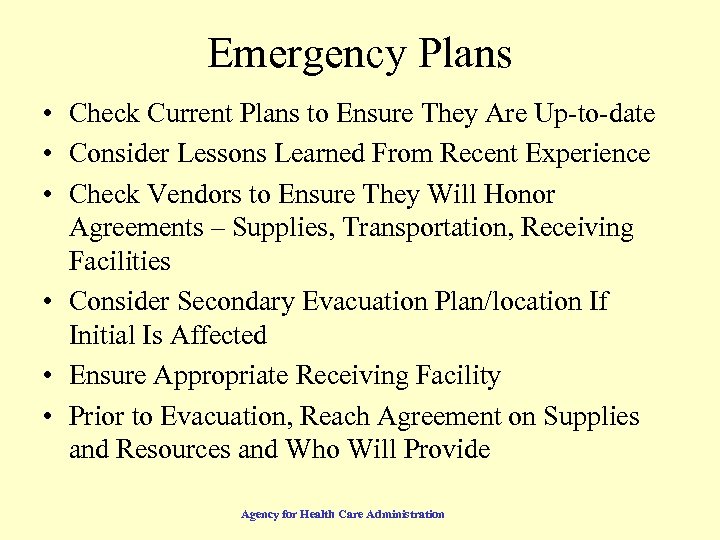 Emergency Plans • Check Current Plans to Ensure They Are Up-to-date • Consider Lessons