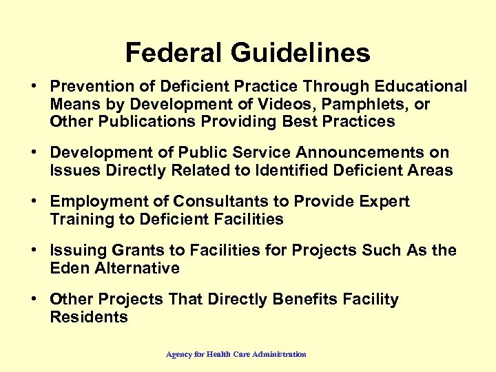 Federal Guidelines • Prevention of Deficient Practice Through Educational Means by Development of Videos,