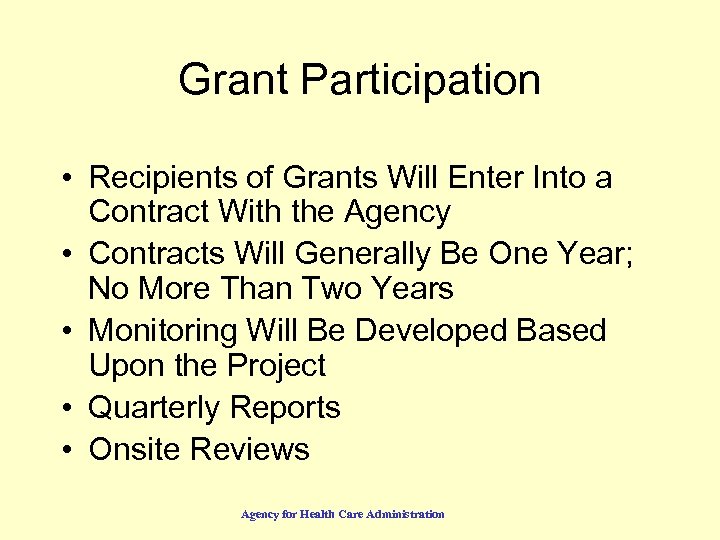 Grant Participation • Recipients of Grants Will Enter Into a Contract With the Agency