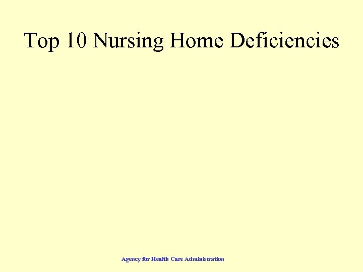 Top 10 Nursing Home Deficiencies Agency for Health Care Administration 