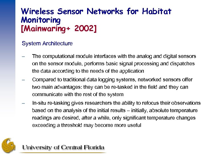 Wireless Sensor Networks for Habitat Monitoring [Mainwaring+ 2002] System Architecture – The computational module