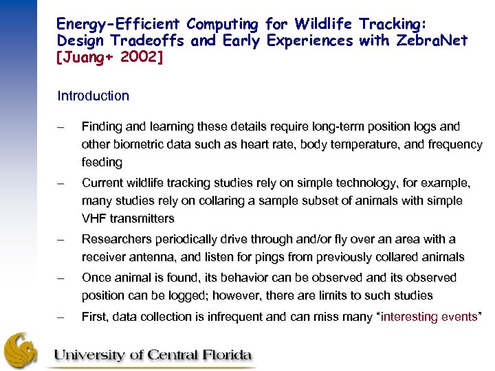 Energy-Efficient Computing for Wildlife Tracking: Design Tradeoffs and Early Experiences with Zebra. Net [Juang+