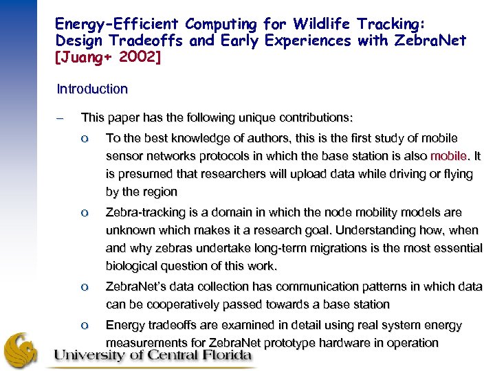 Energy-Efficient Computing for Wildlife Tracking: Design Tradeoffs and Early Experiences with Zebra. Net [Juang+