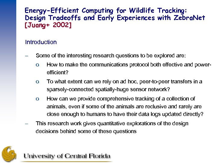 Energy-Efficient Computing for Wildlife Tracking: Design Tradeoffs and Early Experiences with Zebra. Net [Juang+