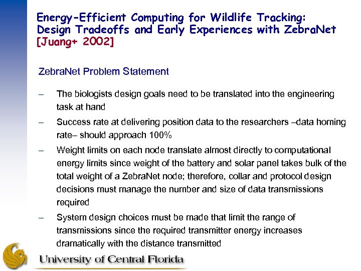 Energy-Efficient Computing for Wildlife Tracking: Design Tradeoffs and Early Experiences with Zebra. Net [Juang+