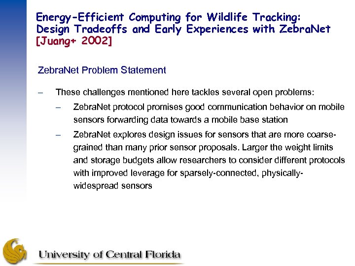 Energy-Efficient Computing for Wildlife Tracking: Design Tradeoffs and Early Experiences with Zebra. Net [Juang+