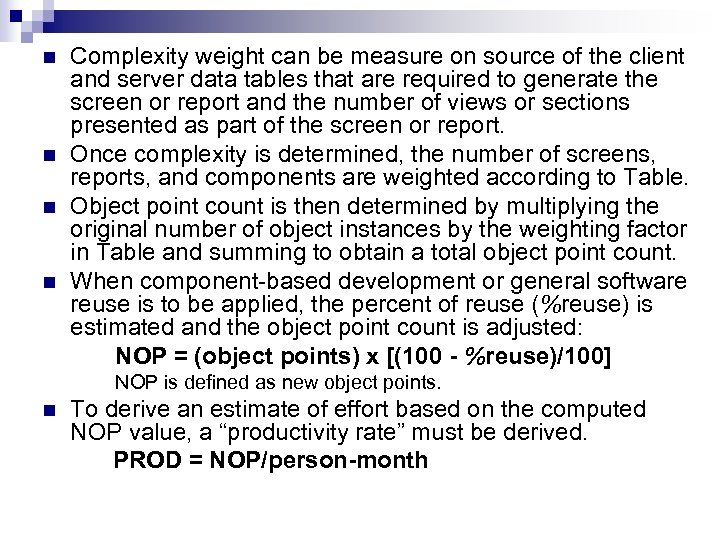 n n Complexity weight can be measure on source of the client and server