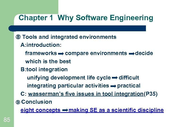 Chapter 1 Why Software Engineering Tools and integrated environments A: introduction: frameworks compare environments