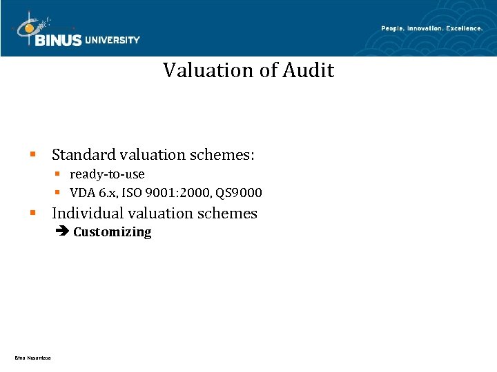 Valuation of Audit § Standard valuation schemes: § ready-to-use § VDA 6. x, ISO