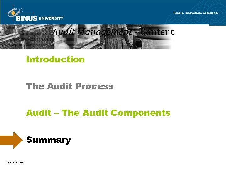 Audit Management - Content Introduction The Audit Process Audit – The Audit Components Summary