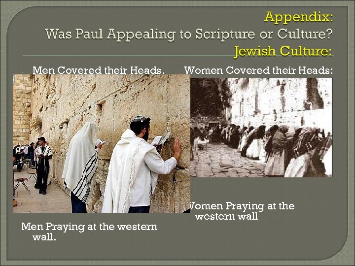 - Men Covered their Heads. Men Praying at the western wall. Women Covered their