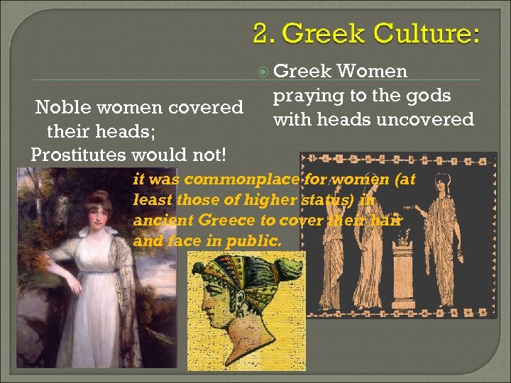  Greek Noble women covered their heads; Prostitutes would not! Women praying to the