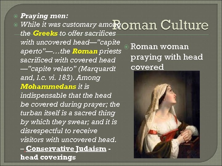  Praying men: While it was customary among the Greeks to offer sacrifices with
