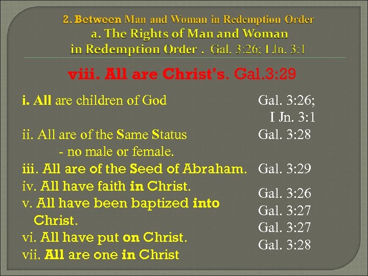 viii. All are Christ's. Gal. 3: 29 i. All are children of God ii.