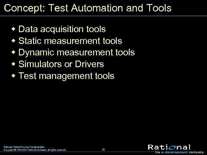 Concept: Test Automation and Tools w Data acquisition tools w Static measurement tools w