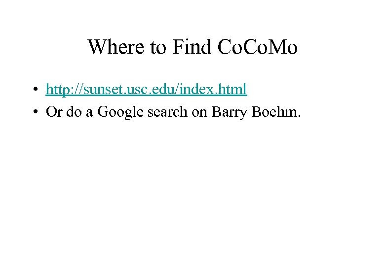 Where to Find Co. Mo • http: //sunset. usc. edu/index. html • Or do