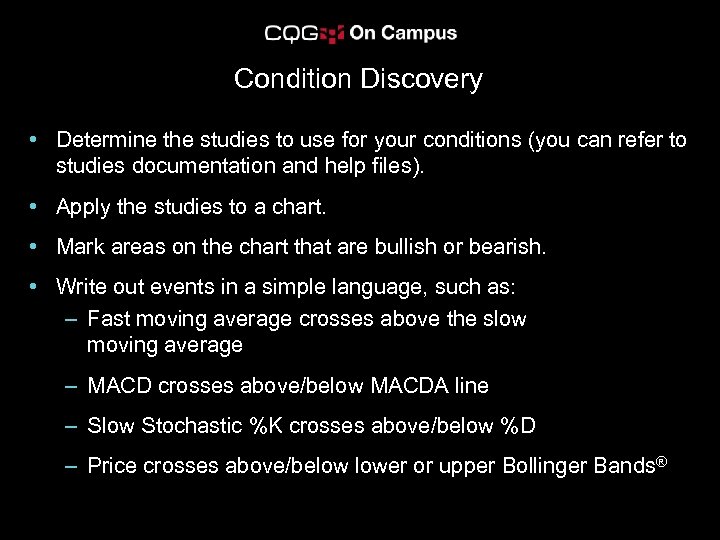 Condition Discovery • Determine the studies to use for your conditions (you can refer
