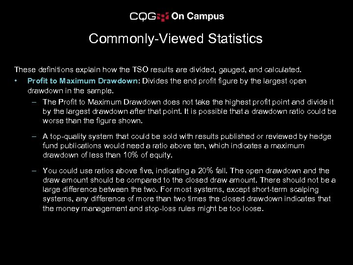 Commonly-Viewed Statistics These definitions explain how the TSO results are divided, gauged, and calculated.