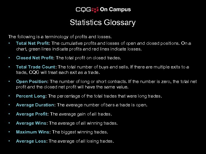 Statistics Glossary The following is a terminology of profits and losses. • Total Net
