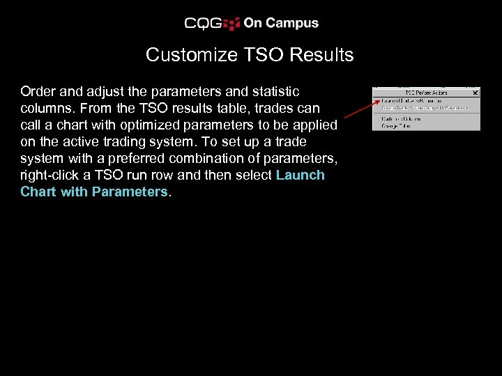 Customize TSO Results Order and adjust the parameters and statistic columns. From the TSO