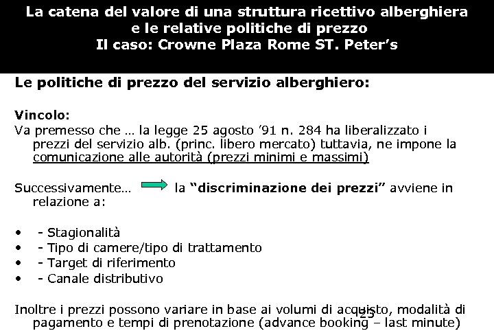 La catena del valore di una struttura ricettivo alberghiera e le relative politiche di