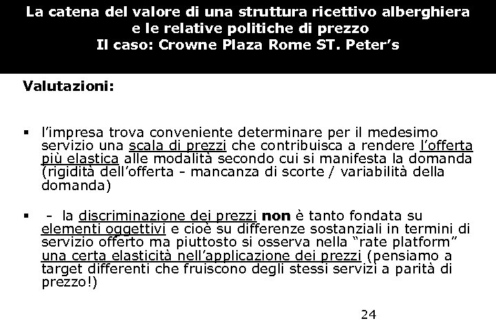 La catena del valore di una struttura ricettivo alberghiera e le relative politiche di