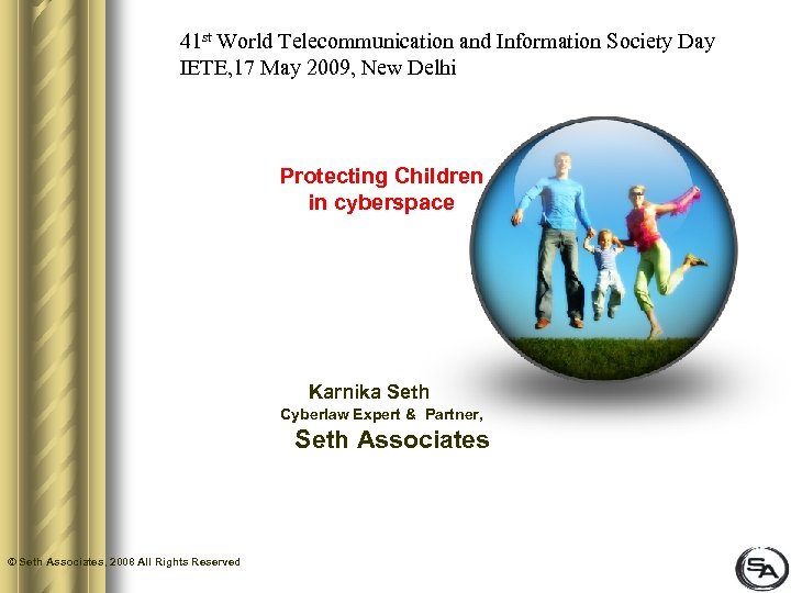 41 st World Telecommunication and Information Society Day IETE, 17 May 2009, New Delhi