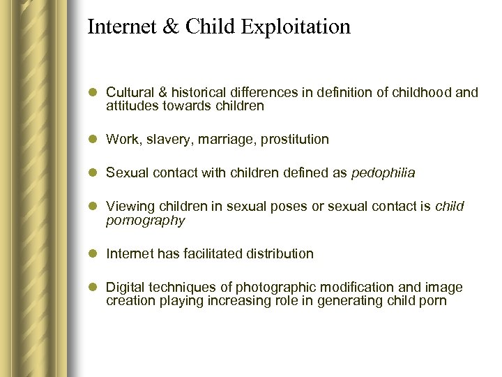 Internet & Child Exploitation l Cultural & historical differences in definition of childhood and