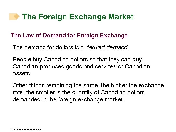 The Foreign Exchange Market The Law of Demand for Foreign Exchange The demand for